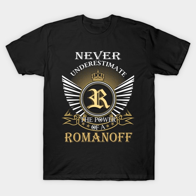 Never Underestimate ROMANOFF T-Shirt by Nap